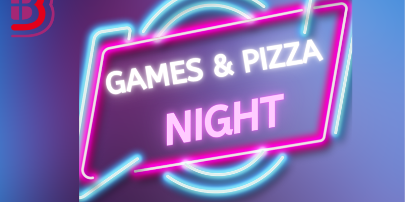 Games & Pizza Night 
Friday 27th June